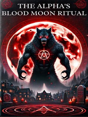 cover image of THE ALPHA'S BLOOD MOON RITUAL